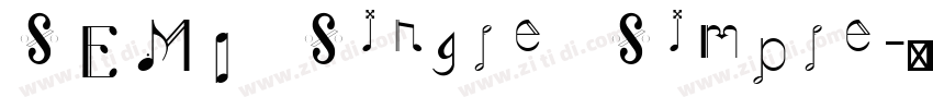 SEMI Single Simple字体转换